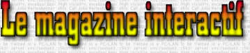 Le magazine interactif